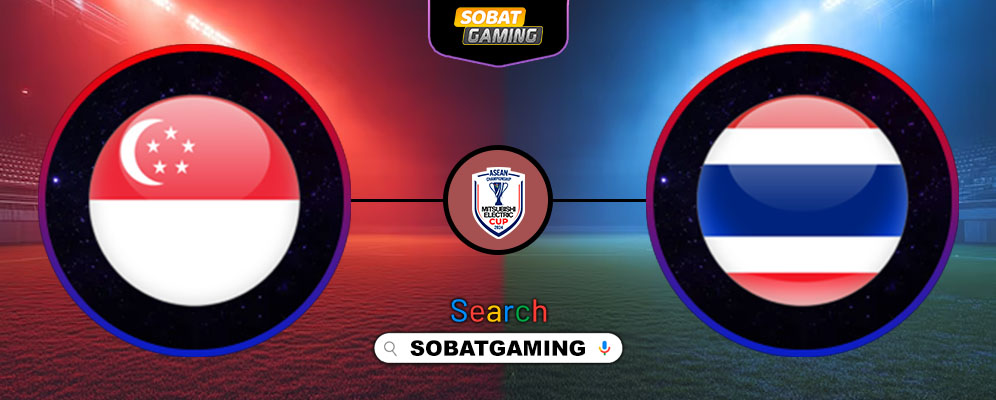 Singapore vs Thailand 17 Desember 2024