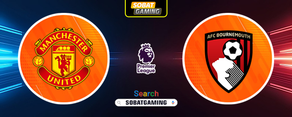 Manchester United vs Bournemouth 22 Desember 2024