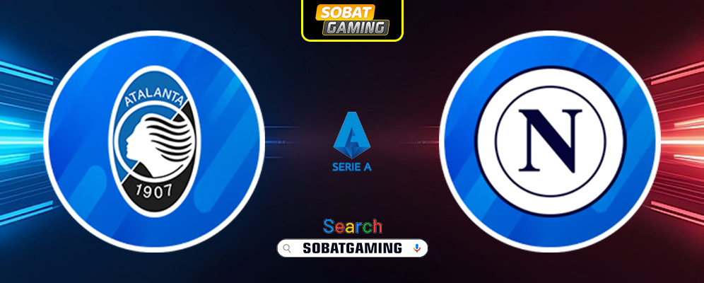 Atalanta vs Napoli 19 Januari 2025