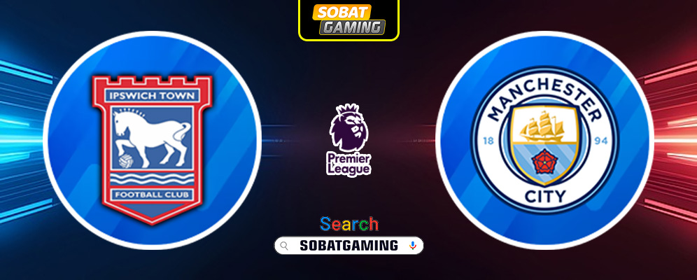 Ipswich Town vs Manchester City 19 Januari 2025