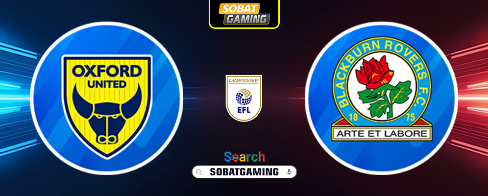 Oxford United vs Blackburn Rovers 18 Januari 2025