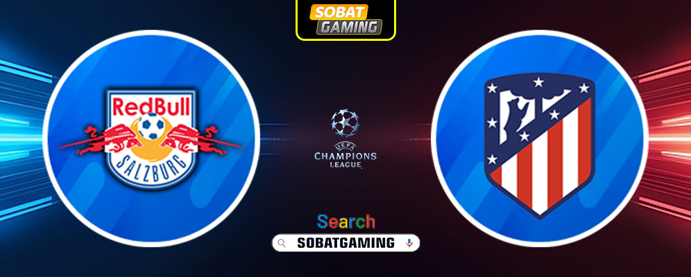 Salzburg vs Atletico Madrid 30 Januari 2025