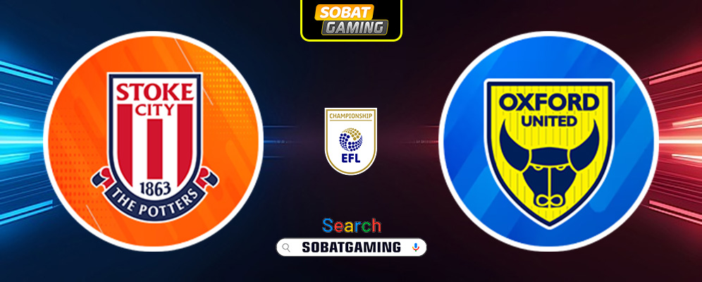 Stoke City vs Oxford United 25 Januari 2025