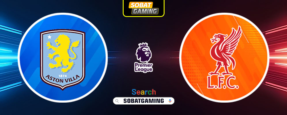 Aston Villa vs Liverpool 20 Februari 2025