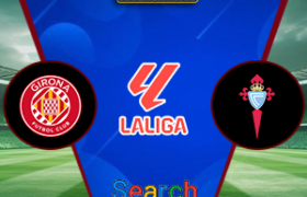 Girona Vs Celta Vigo 01 Maret 2025