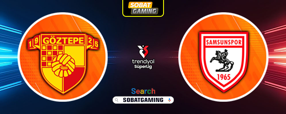 Goztepe SK Vs Samsunspor 04 Maret 2025