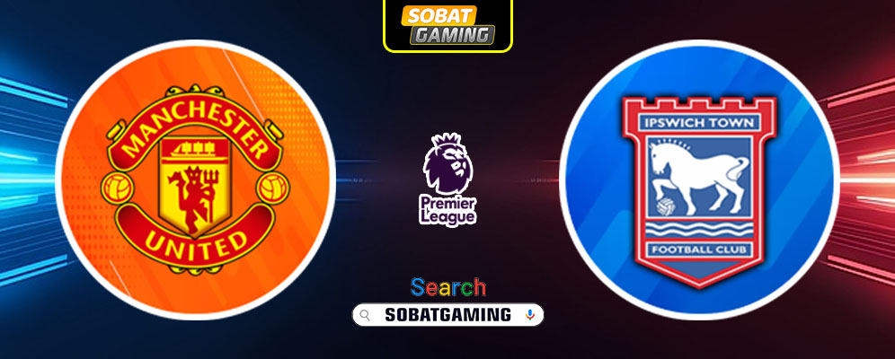 Manchester United Vs Ipswich Town 27 Februari 2025