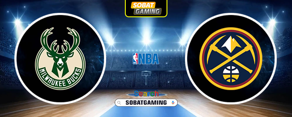 Milwaukee Bucks Vs Denver Nuggets 28 Maret 2025
