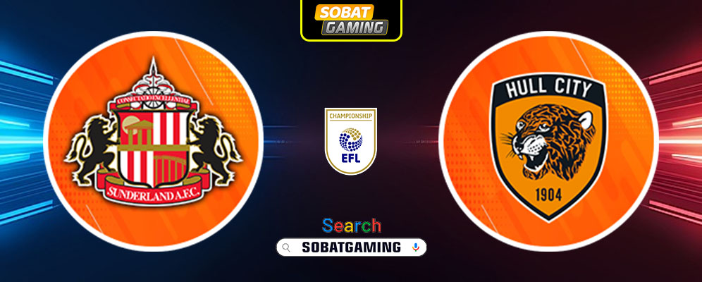 Sunderland Vs Hull City 22 Februari 2025