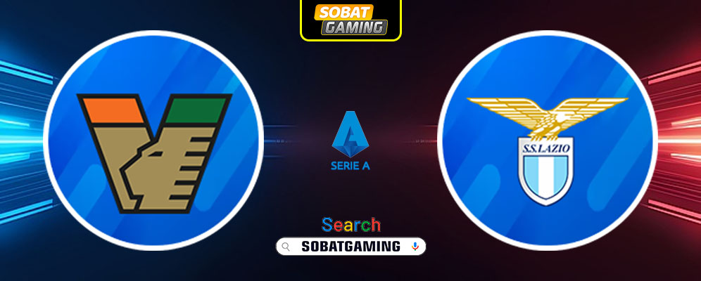 Venezia Vs Lazio 22 Februari 2025