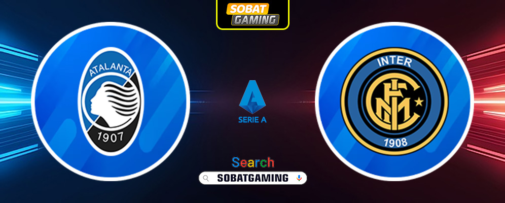 Atalanta Vs Inter Milan 17 Maret 2025