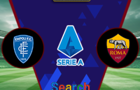 Empoli Vs As Roma 10 Maret 2025