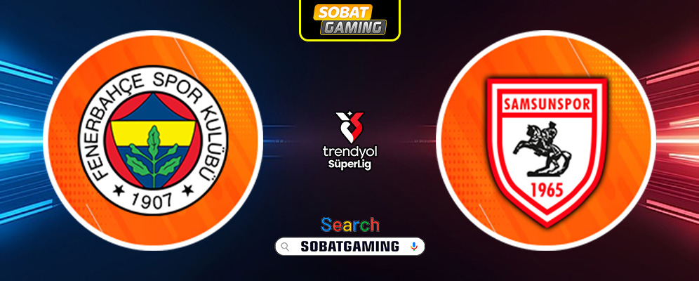 Fenerbahce Vs Samsunspor 17 Maret 2025