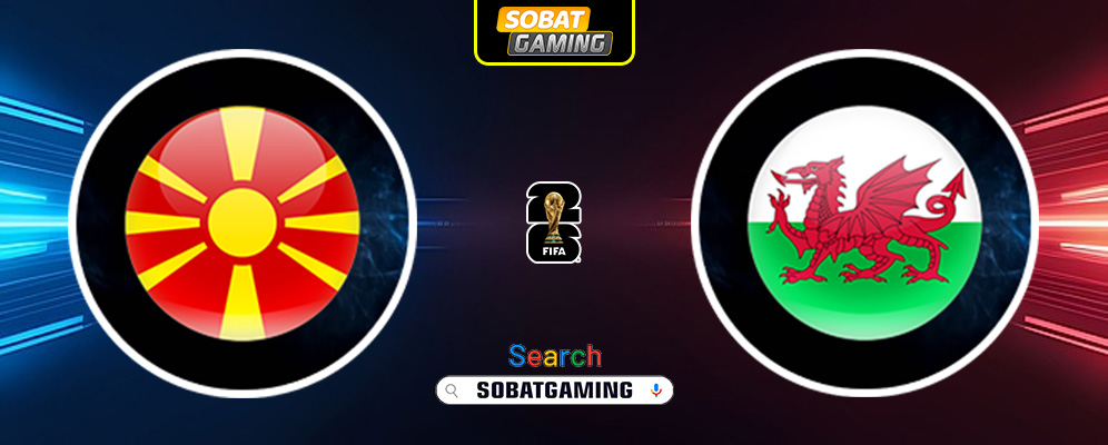 North Macedonia Vs Wales 26 Maret 2025