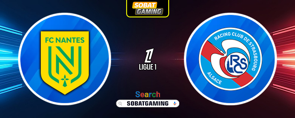 Nantes Vs Strasbourg 09 Maret 2025