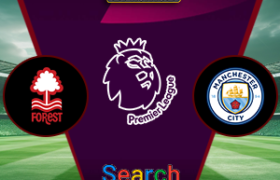 Nottingham Forest Vs Manchester City 08 Maret 2025