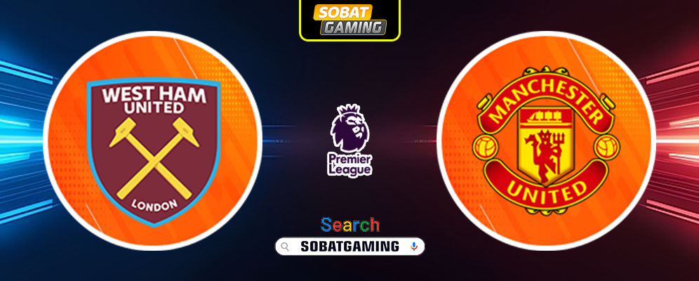 West Ham vs Manchester United 27 Oktober 2024