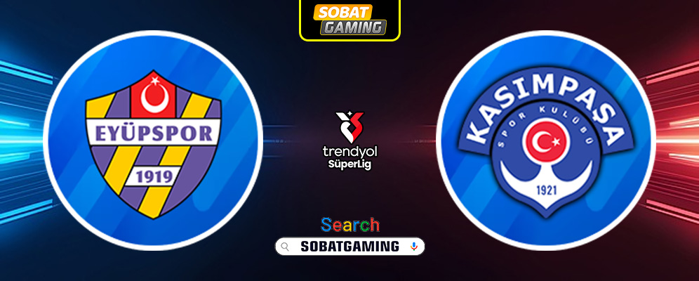 Eyupspor Vs Kasimpasa 10 Mei 2025