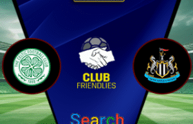Celtic Vs Newcastle United 19 Juli 2025