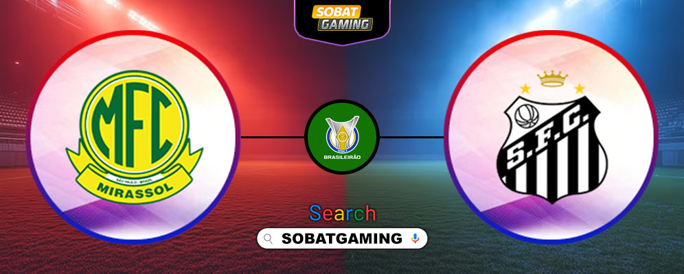 Mirassol Vs Santos FC 20 Juli 2025
