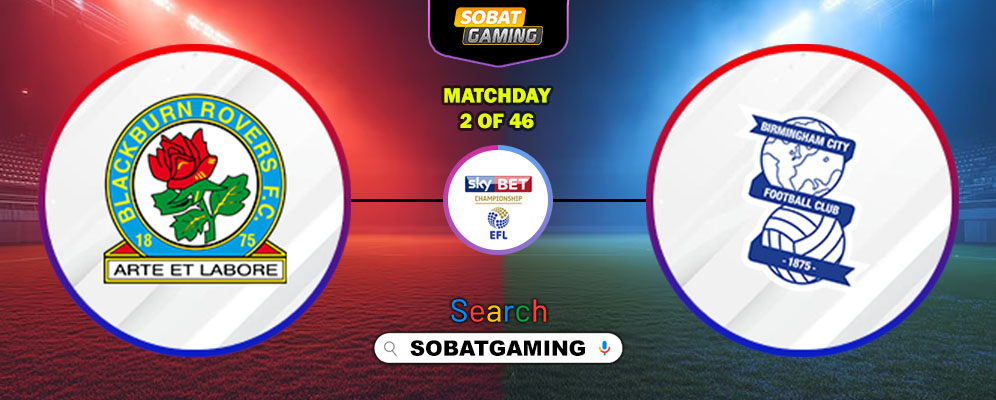 Blackburn Rovers Vs Birmingham City 16 Agustus 2025