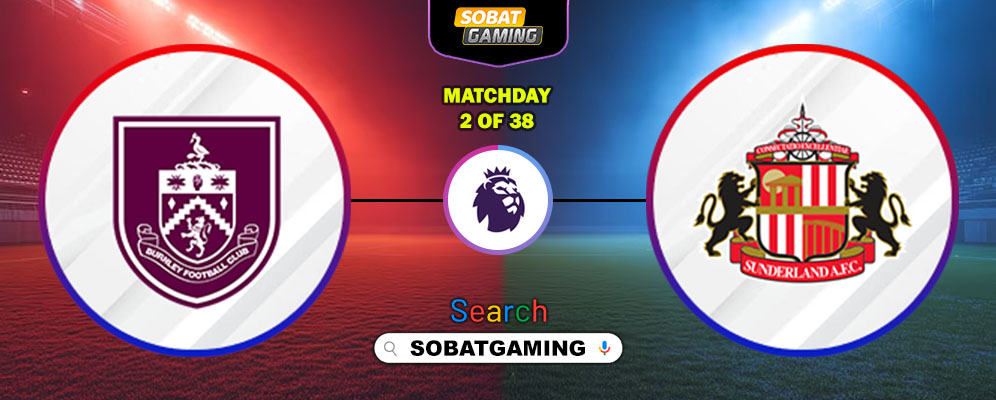 Burnley Vs Sunderland 23 Agustus 2025