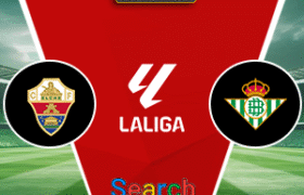 Elche Vs Real Betis 19 Agustus 2025