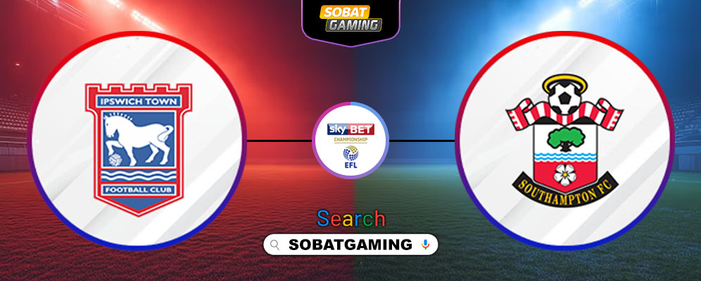 Ipswich Town Vs Southampton 17 Agustus 2025