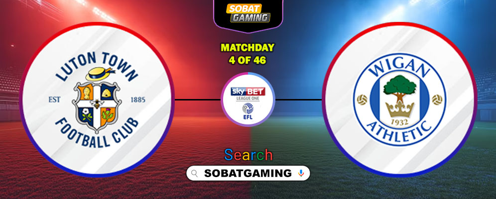 Luton Town Vs Wigan Athletic 20 Agustus 2025
