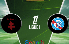 Metz Vs Strasbourg 17 Agustus 2025