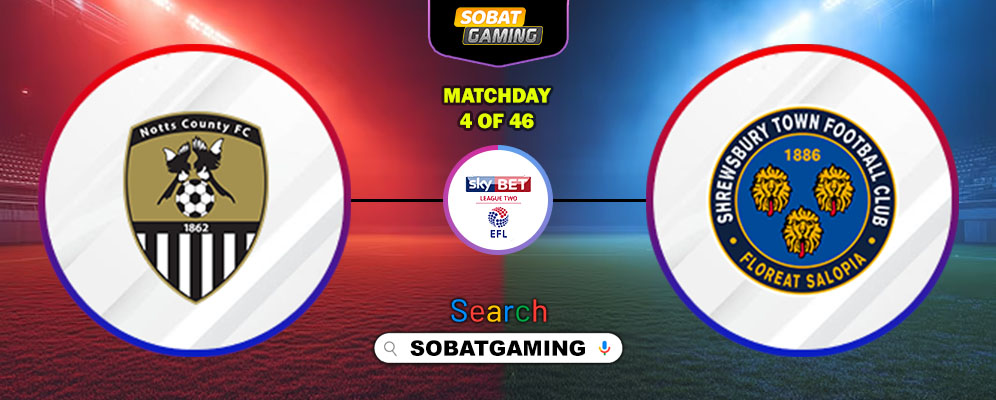 Notts County Vs Shrewsbury Town 21 Agustus 2025