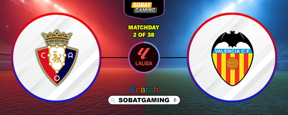 Osasuna Vs Valencia 24 Agustus 2025