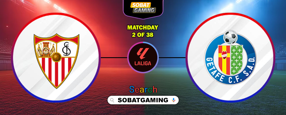 Sevilla Vs Getafe 26 Agustus 2025