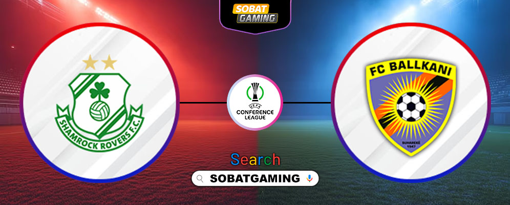 Shamrock Rovers Vs KF Ballkani 15 Agustus 2025