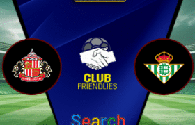 Sunderland Vs Real Betis 02 Agustus 2025