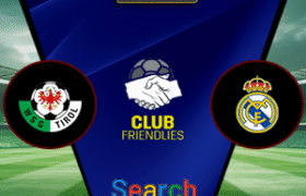 WSG Tirol Vs Real Madrid 13 Agustus 2025