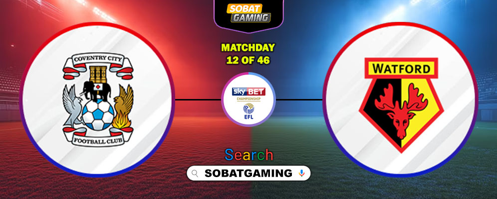 Coventry City Vs Watford 25 Oktober 2025