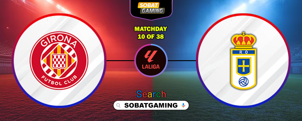 Girona Vs Real Oviedo 25 Oktober 2025