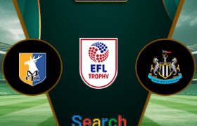 Mansfield Town Vs Newcastle United U21 16 Oktober 2025