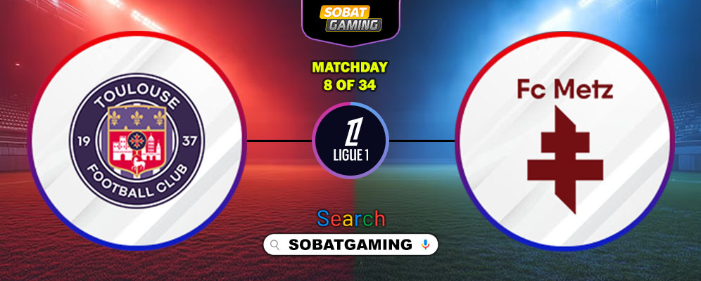 Toulouse Vs Metz 19 Oktober 2025