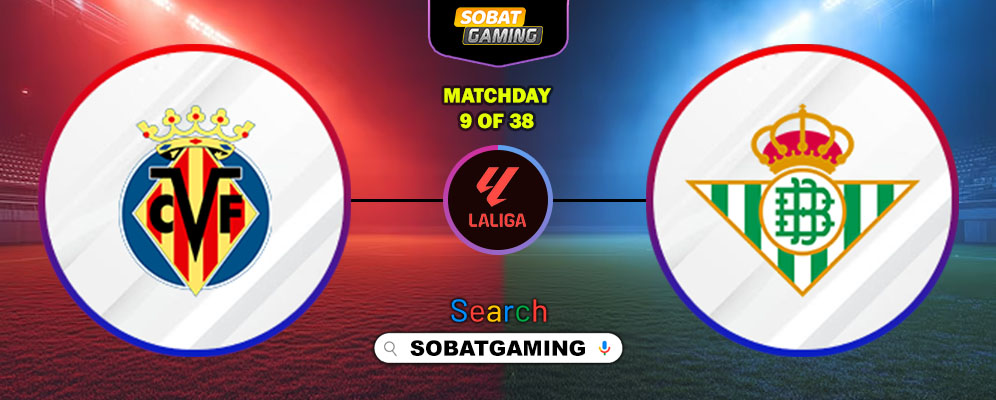 Villarreal Vs Real Betis 18 Oktober 2025