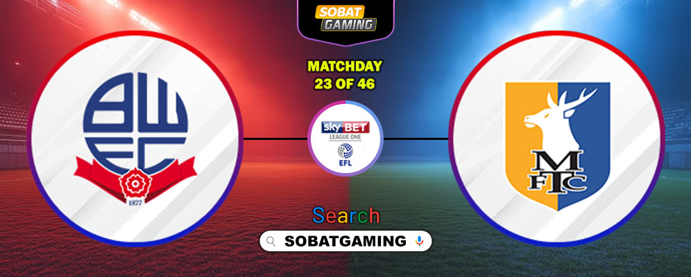 Bolton Wanderers Vs Mansfield Town 30 Desember 2025