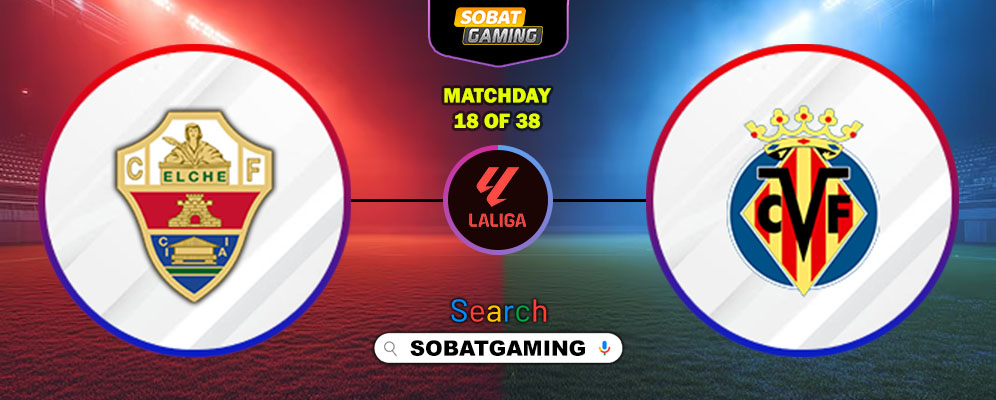 Elche Vs Villarreal 04 Januari 2026