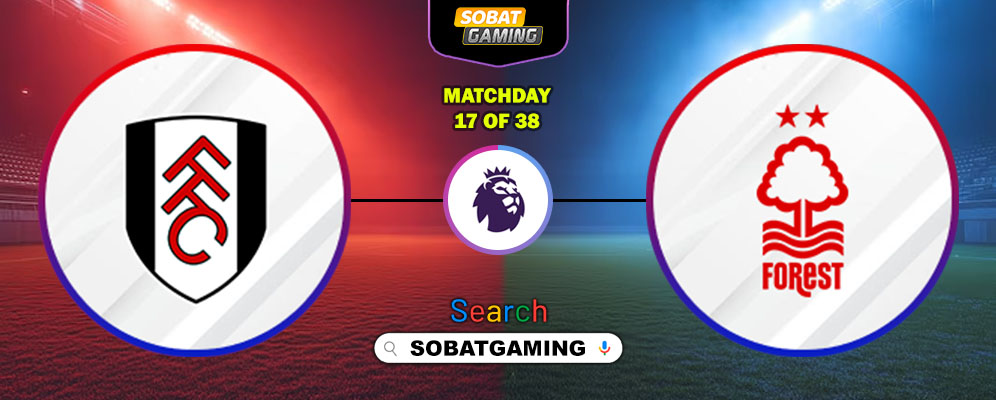 Fulham Vs Nottingham Forest 23 Desember 2025