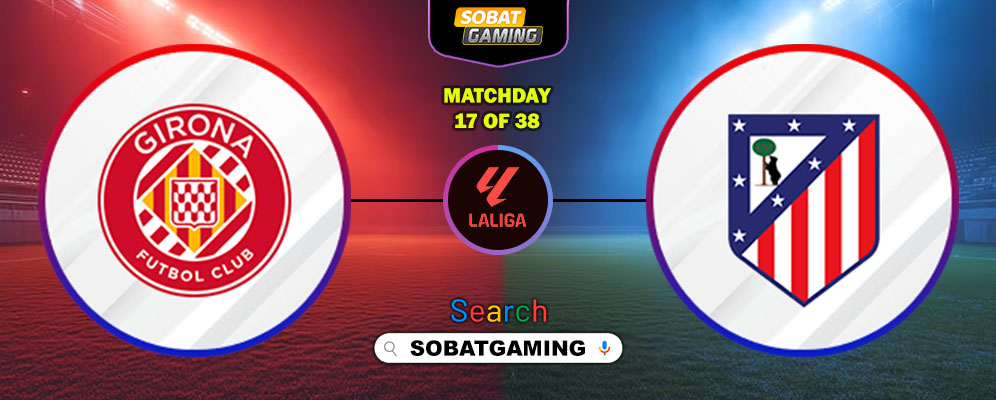 Girona Vs Atletico Madrid 21 Desember 2025