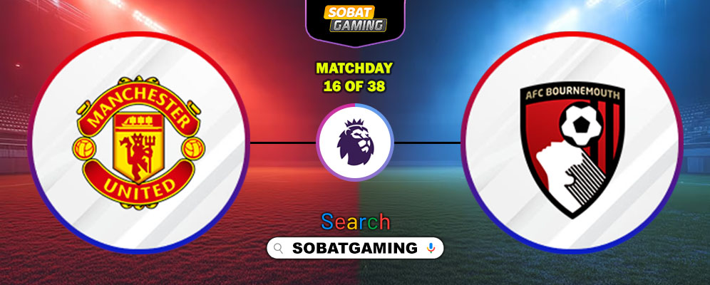 Manchester United Vs AFC Bournemouth 16 Desember 2025