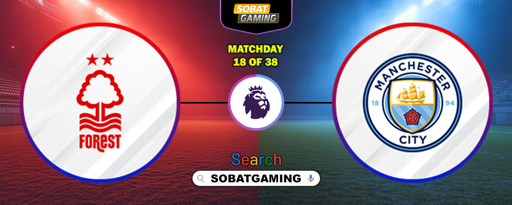 Nottingham Forest Vs Manchester City 27 Desember 2025