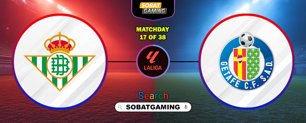 Real Betis Vs Getafe 22 Desember 2025