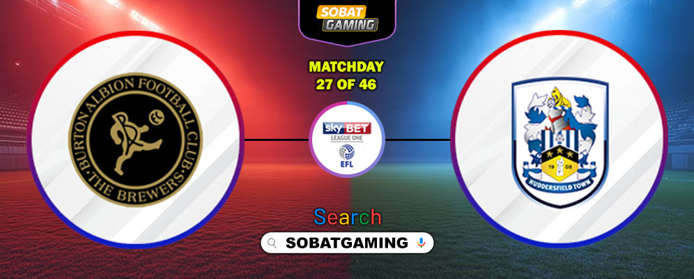Burton Albion Vs Huddersfield Town 17 Januari 2026