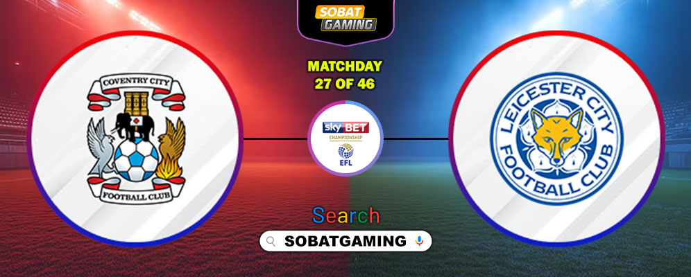 Coventry City Vs Leicester City 17 Januari 2026